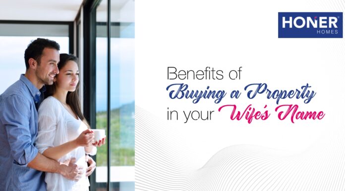 Benefits of buying a property in your wife’s name honer signatis - Buying a property on Wife's Name
