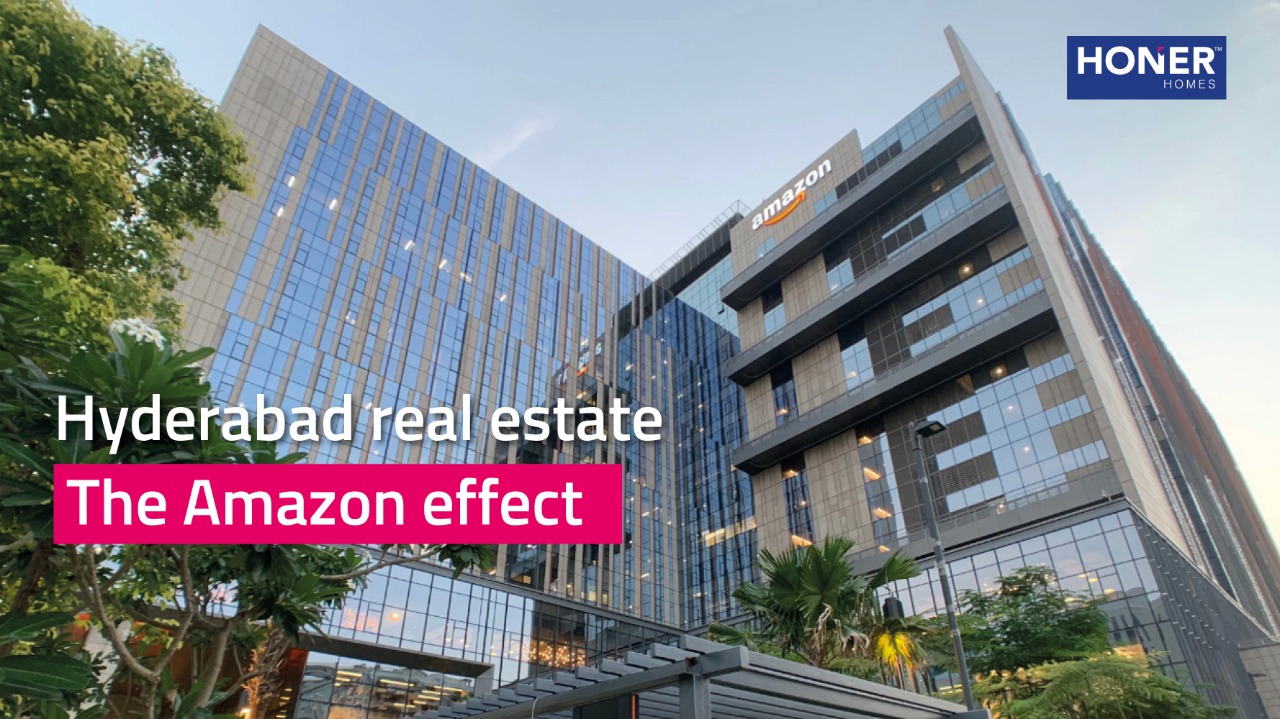 Hyderabad real estate The Amazon effect Honer Homes
