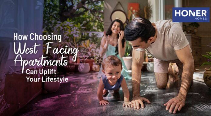 How Buying West Facing Apartments Can Elevate Your Lifestyle? west facing apartments