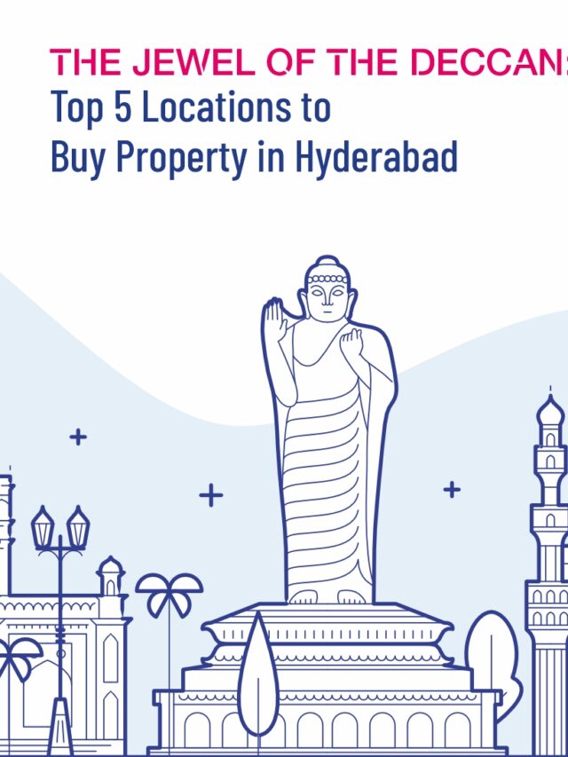 Here is Why These 5 Locations of Hyderabad are the Best for Property Investment