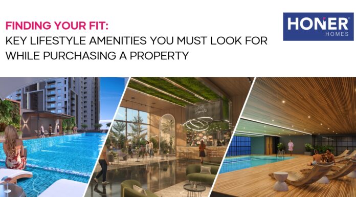 The Ultimate Guide to Lifestyle-Related Amenities for Your Next Residential Purchase honer signatis, honer signatis kukatpally, honer signatis hyderabad, honer signatis master plan, honer signatis location, honer signatis price, honer signatis brochure
