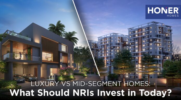 Luxury vs Mid-Segment Homes: What Should NRIs Invest in Today? honer signatis, honer signatis kukatpally, honer signatis hyderabad, honer signatis master plan, honer signatis location, honer signatis price, honer signatis brochure